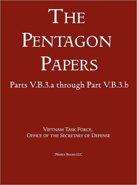United States - Vietnam Relations 1945 - 1967 (the Pentagon Papers) (Volume 10), Hardback Book