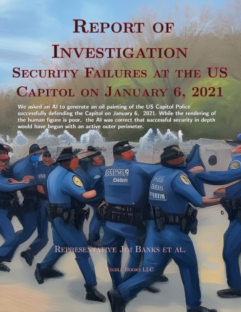 Report Of Investigation : Security Failures At The United States Capitol On January 6, 2021, Paperback / softback Book