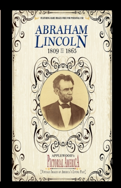 Abraham Lincoln (Pictorial America) : Vintage Images of America's Living Past, Paperback / softback Book