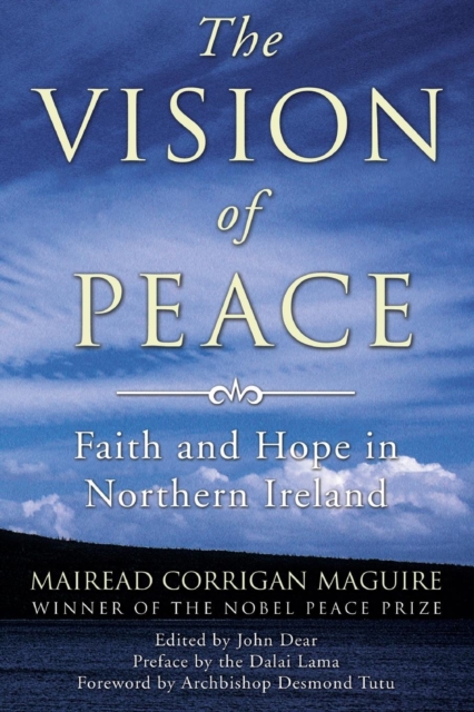 The Vision of Peace : Faith and Hope in Northern Ireland, Paperback / softback Book