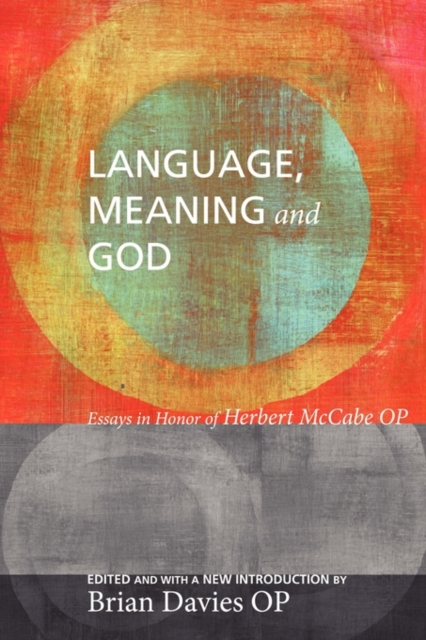 Language, Meaning, and God : Essays in Honor of Herbert McCabe OP, Paperback / softback Book