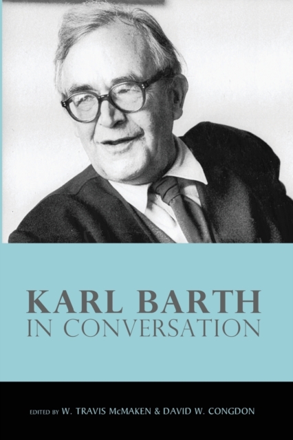 Karl Barth in Conversation, Paperback / softback Book