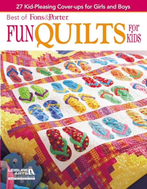 Fun Quilts for Kids : 27 Kid-pleasing Cover-ups for Girls and Boys, Paperback / softback Book