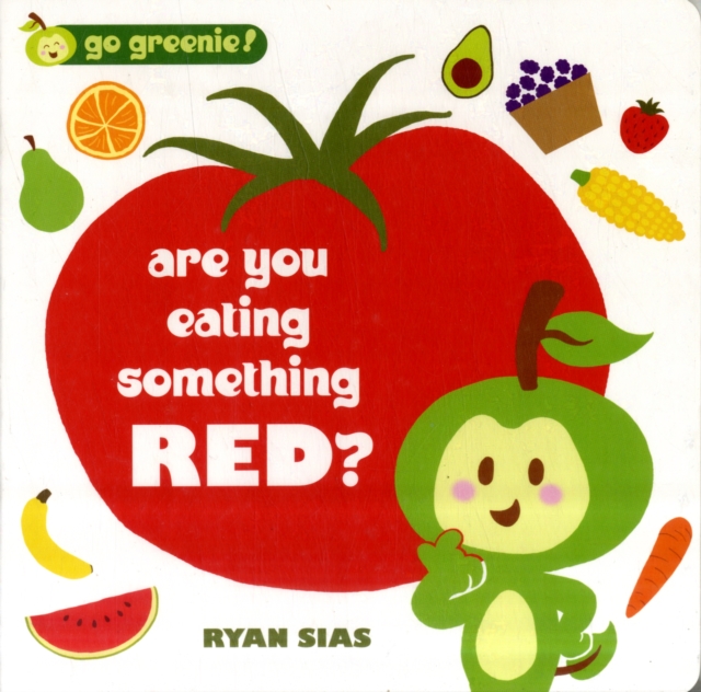 Are You Eating Something Red?, Board book Book