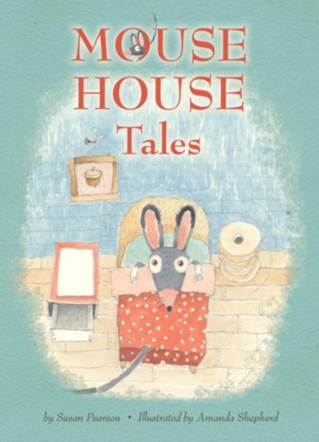 Mouse House Tales : Mouse and Company, Hardback Book