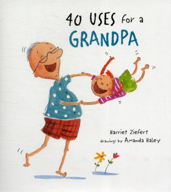 40 Uses for a Grandpa, Hardback Book