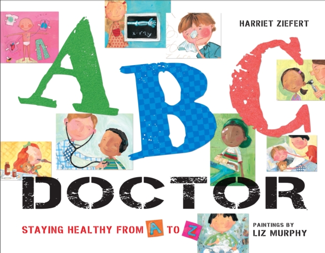 ABC Doctor : Staying Healthy from A to Z, Hardback Book