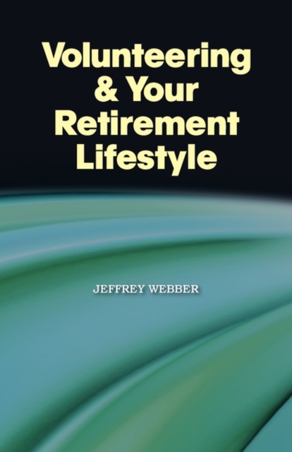 Volunteering & Your Retirement Lifestyle, Paperback / softback Book