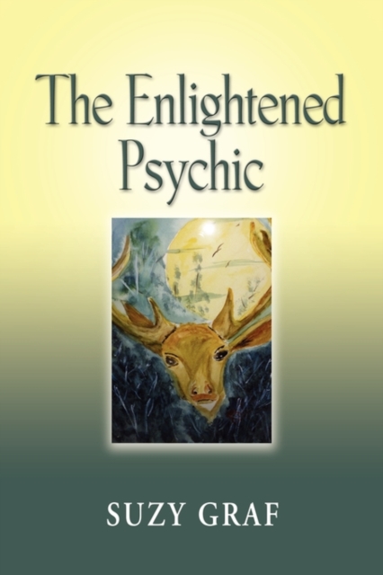 THE Enlightened Psychic : Unlocking the Creative Juice from Within, Paperback / softback Book
