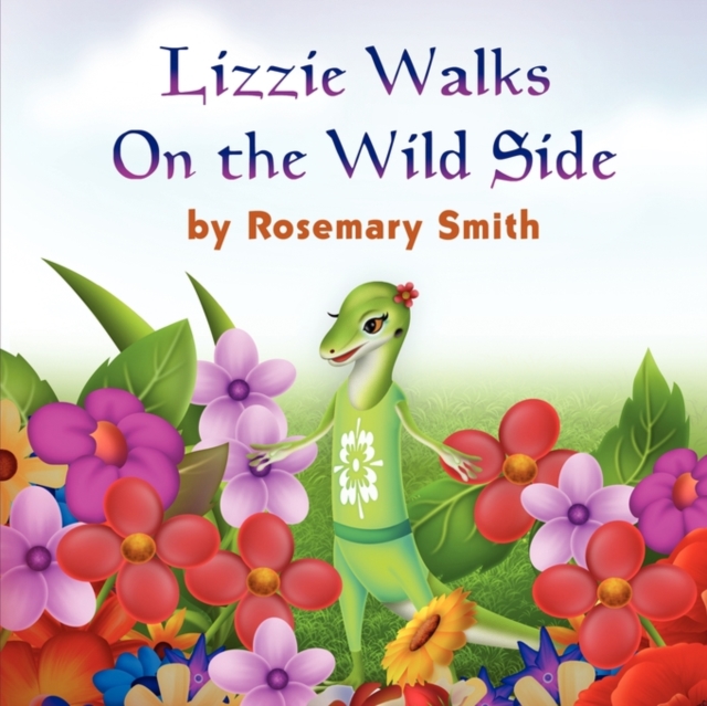Lizard Tales : Lizzie Walks on the Wild Side, Paperback / softback Book