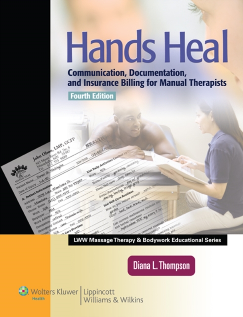 Hands Heal : Communication, Documentation, and Insurance Billing for Manual Therapists, Paperback / softback Book