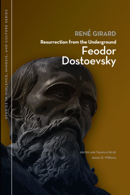 Resurrection from the Underground : Feodor Dostoevsky, PDF eBook