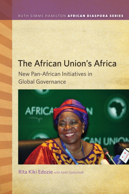 The African Union's Africa : New Pan-African Initiatives in Global Governance, PDF eBook