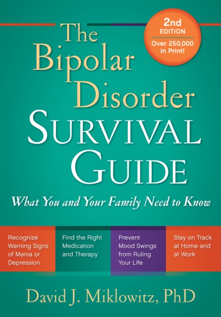 The Bipolar Disorder Survival Guide, Second Edition : What You and Your Family Need to Know, EPUB eBook