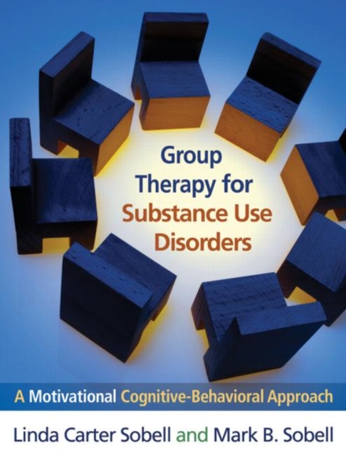 Group Therapy for Substance Use Disorders : A Motivational Cognitive-Behavioral Approach, Paperback / softback Book