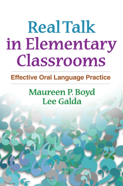 Real Talk in Elementary Classrooms : Effective Oral Language Practice, EPUB eBook