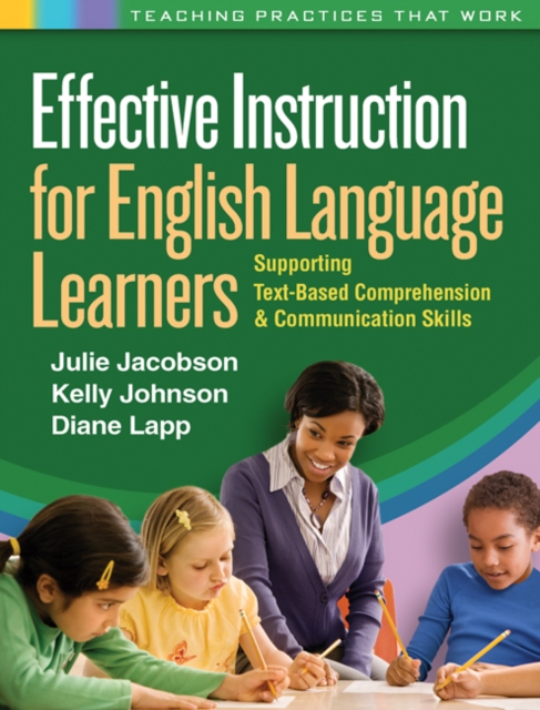 Effective Instruction for English Language Learners : Supporting Text-Based Comprehension and Communication Skills, PDF eBook