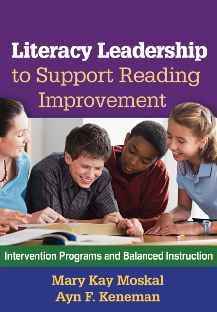 Literacy Leadership to Support Reading Improvement : Intervention Programs and Balanced Instruction, EPUB eBook