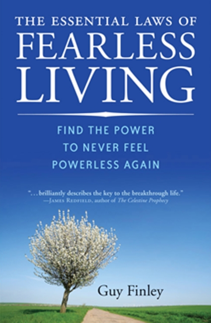 Essential Laws of Fearless Living : Find the Power to Never Feel Powerless Again, EPUB eBook