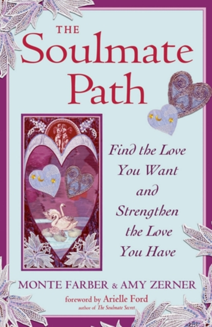 Soulmate Path : Find the Love You Want and Strengthen the Love You Have, EPUB eBook