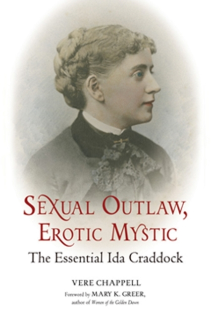 Sexual Outlaw, Erotic Mystic : The Essential Ida Craddock, EPUB eBook