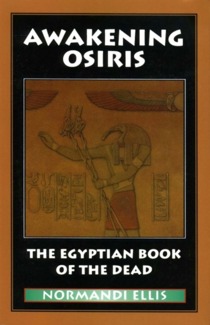 Awakening Osiris : The Egyptian Book of the Dead, EPUB eBook