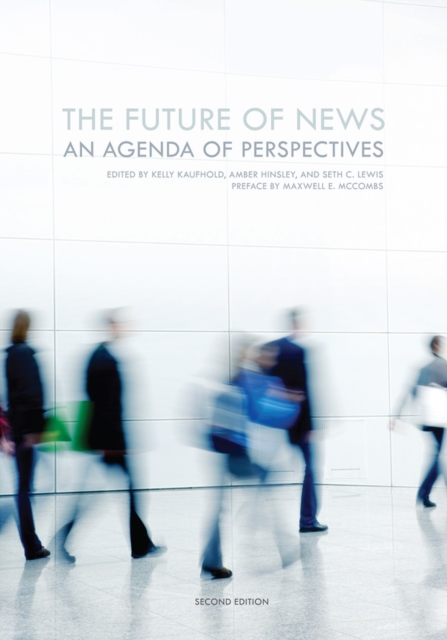 The Future of News : An Agenda of Perspectives, Paperback / softback Book