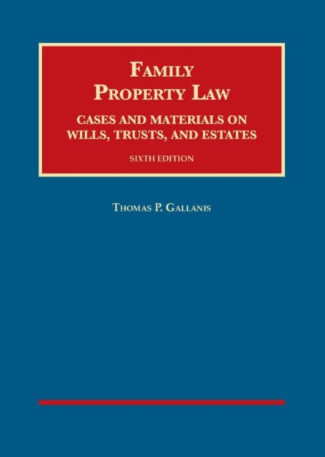 Family Property Law, Cases and Materials on Wills, Trusts, and Estates, Hardback Book