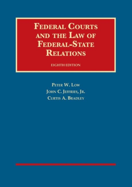 Federal Courts and the Law of Federal-State Relations, Hardback Book