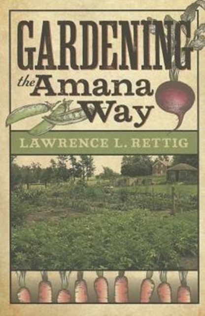 Gardening the Amana Way, Paperback / softback Book