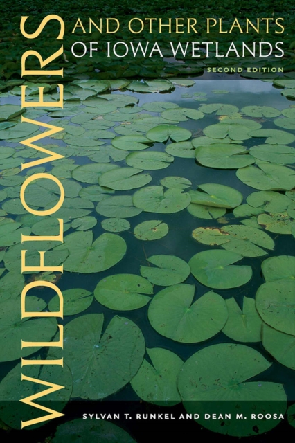 Wildflowers and Other Plants of Iowa Wetlands, Paperback / softback Book