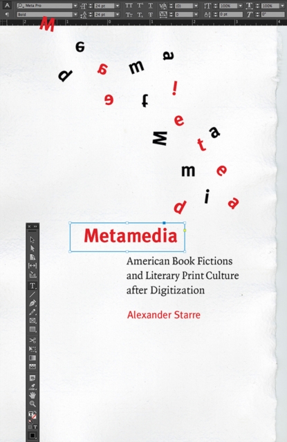Metamedia : American Book Fictions and Literary Print Culture after Digitization, Paperback / softback Book