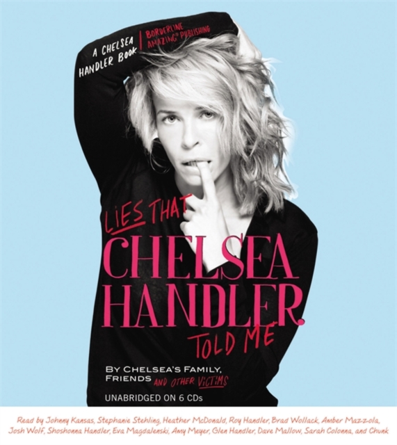Lies That Chelsea Handler Told Me, CD-Audio Book
