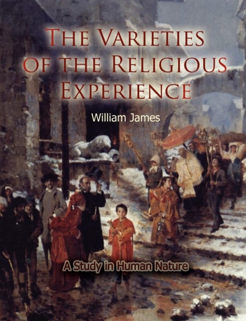 The Varieties of Religious Experience, Paperback / softback Book