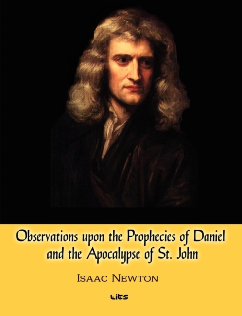 Observations Upon The Prophecies Of Daniel And The Apocalypse Of St. John, Paperback / softback Book