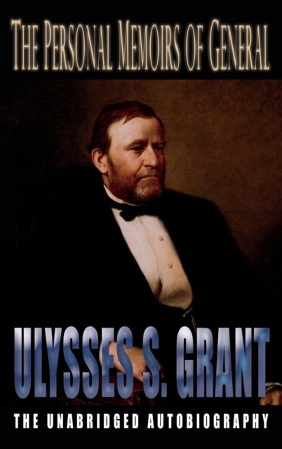 Personal Memoirs of General Ulysses S. Grant, Hardback Book