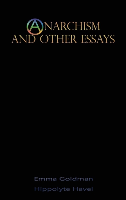 Anarchism and Other Essays, Hardback Book