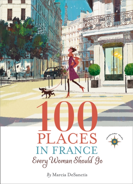 100 Places in France Every Woman Should Go, Paperback / softback Book