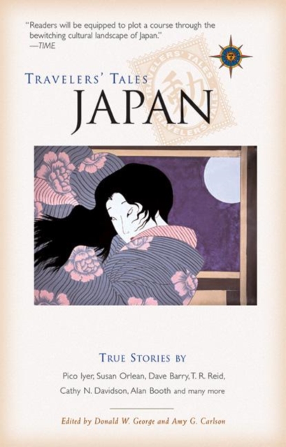 Travelers' Tales Japan : True Stories, Hardback Book