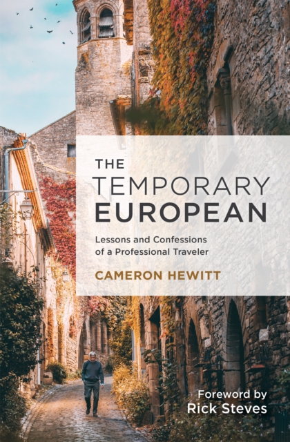 The Temporary European : 25 Years of Behind-the-Scenes Stories from a Professional Traveler, Paperback / softback Book