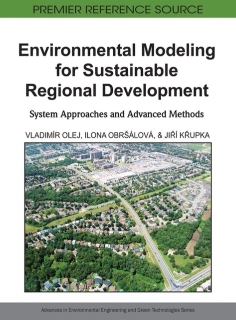 Environmental Modeling for Sustainable Regional Development : System Approaches and Advanced Methods, Hardback Book