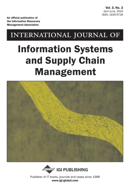 International Journal of Information Systems and Supply Chain Management, Vol 3 ISS 2, Paperback / softback Book
