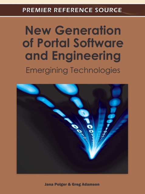 New Generation of Portal Software and Engineering : Emerging Technologies, Hardback Book