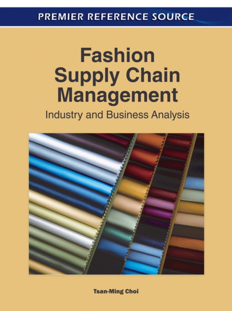 Fashion Supply Chain Management : Industry and Business Analysis, Hardback Book