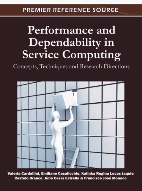 Performance and Dependability in Service Computing: Concepts, Techniques and Research Directions, PDF eBook