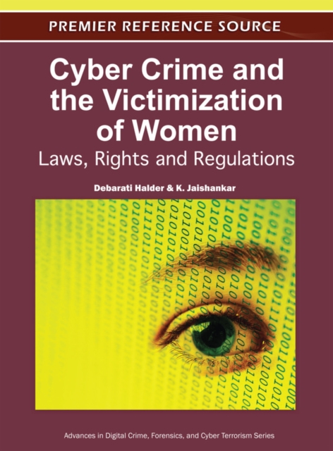 Cyber Crime and the Victimization of Women: Laws, Rights and Regulations, PDF eBook