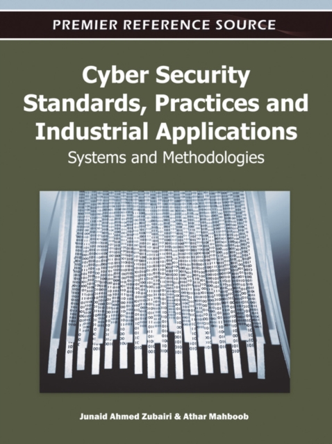 Cyber Security Standards, Practices and Industrial Applications: Systems and Methodologies, PDF eBook