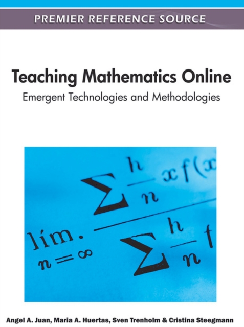 Teaching Mathematics Online : Emergent Technologies and Methodologies, Hardback Book