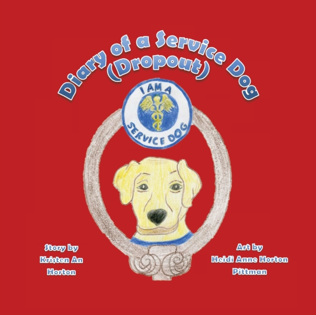 Diary of a Service Dog (Dropout), Paperback / softback Book