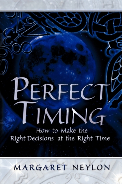 Perfect Timing : How to Make the Right Decisions at the Right Time, Paperback / softback Book